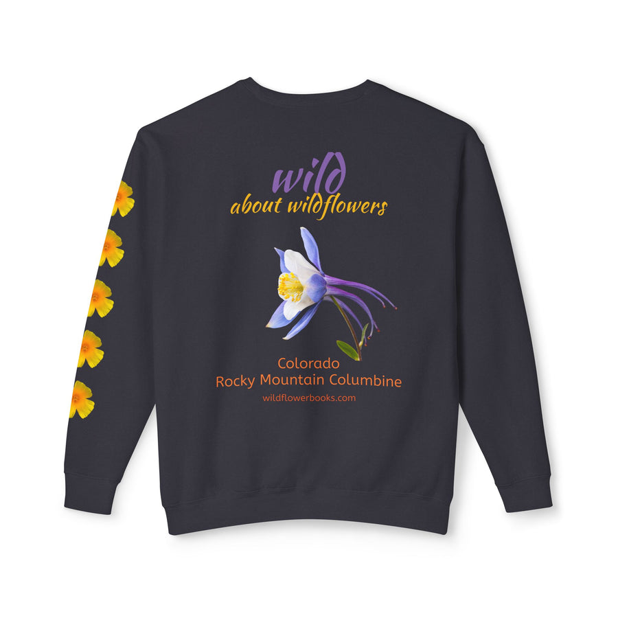 Sweatshirt - Wild Colorado Rocky Mountain Columbine + Poppies Unisex Crewneck